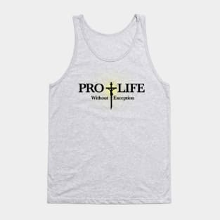 Pro Life Without Exception Tank Top